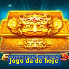 jogo da de hoje