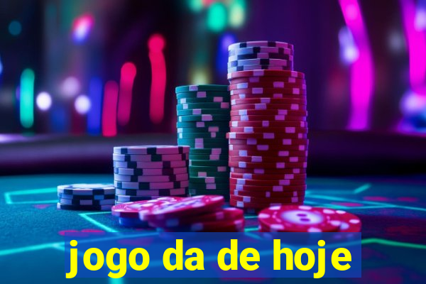 jogo da de hoje