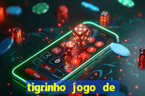 tigrinho jogo de aposta baixar