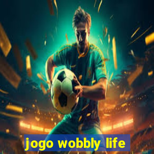 jogo wobbly life