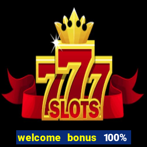 welcome bonus 100% slot malaysia