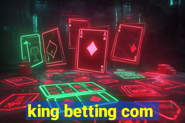 king betting com