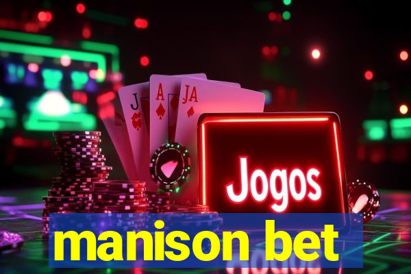 manison bet