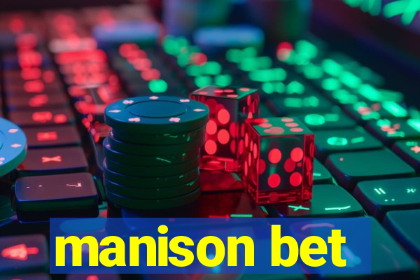 manison bet