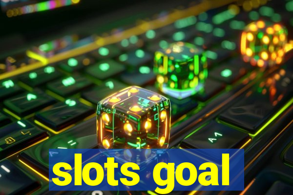 slots goal