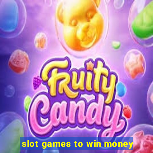 slot games to win money