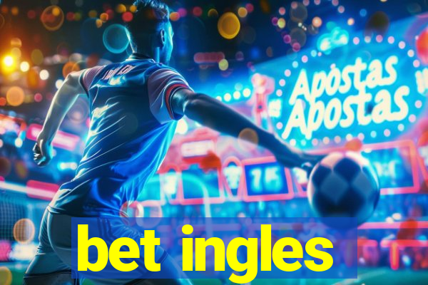 bet ingles