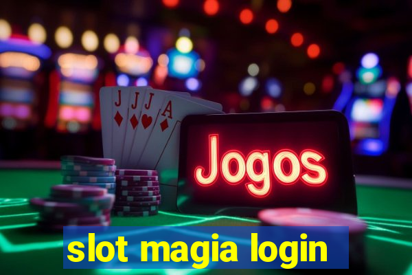 slot magia login