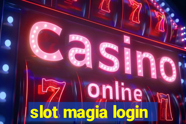 slot magia login