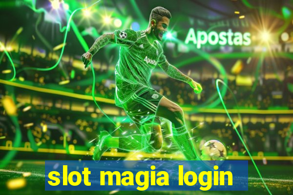 slot magia login