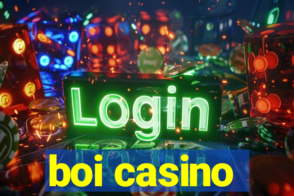 boi casino