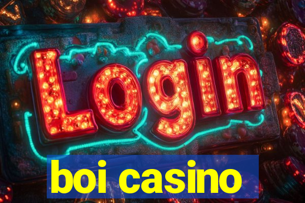 boi casino