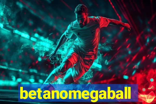 betanomegaball