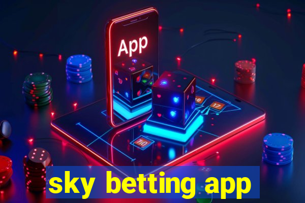 sky betting app