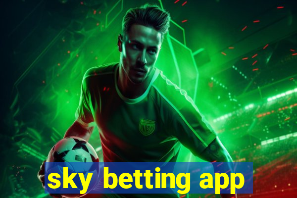 sky betting app