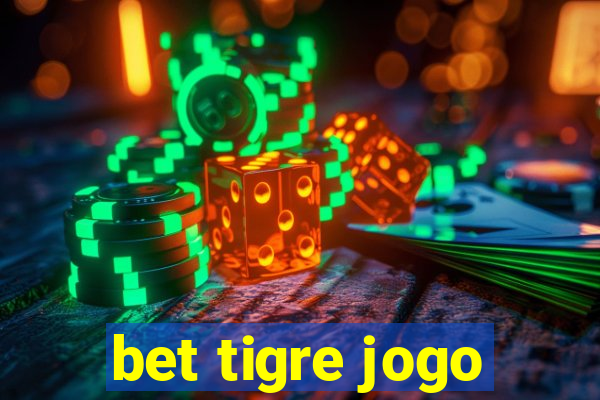 bet tigre jogo