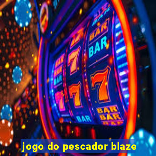 jogo do pescador blaze