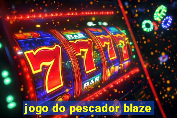 jogo do pescador blaze