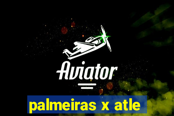 palmeiras x atle