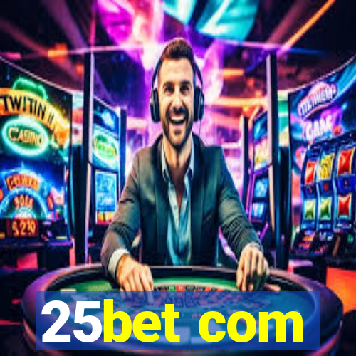 25bet com