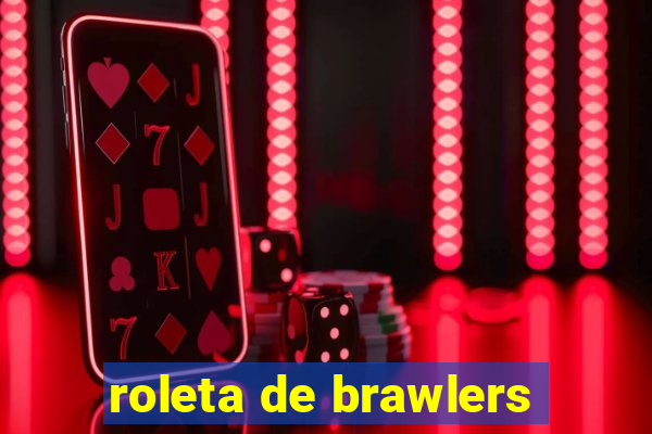 roleta de brawlers