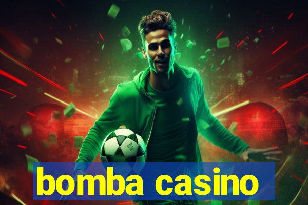 bomba casino