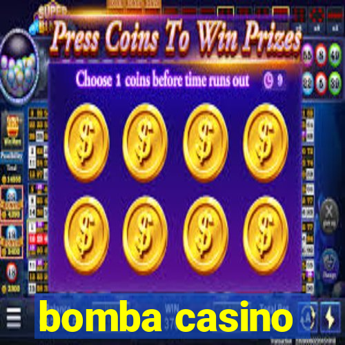 bomba casino