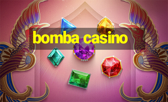 bomba casino