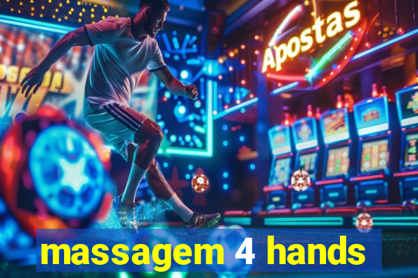 massagem 4 hands