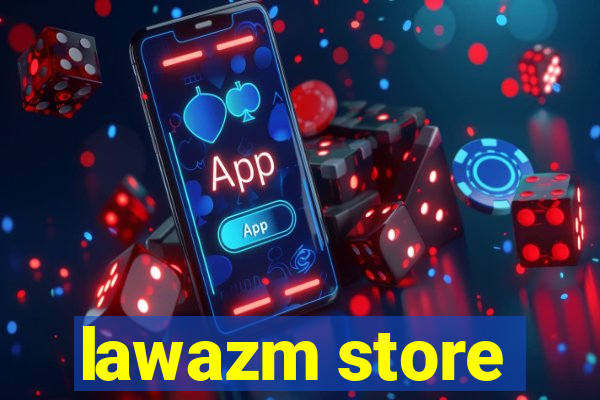 lawazm store