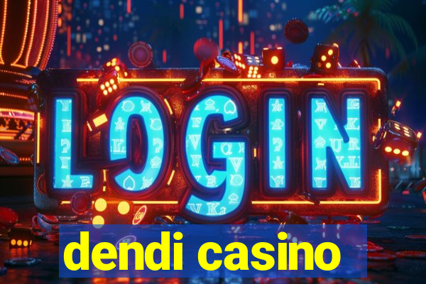 dendi casino