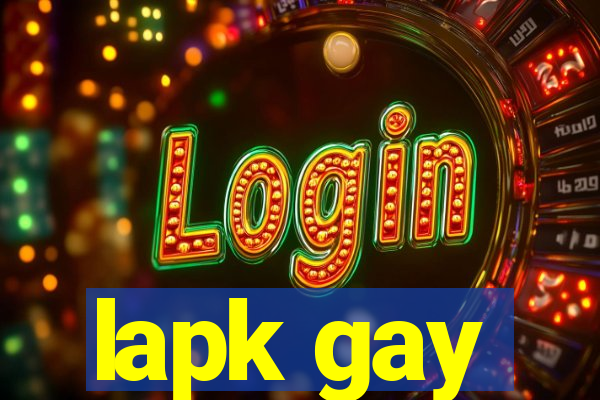 lapk gay