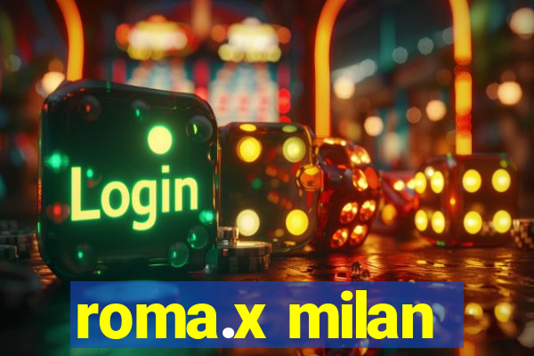 roma.x milan