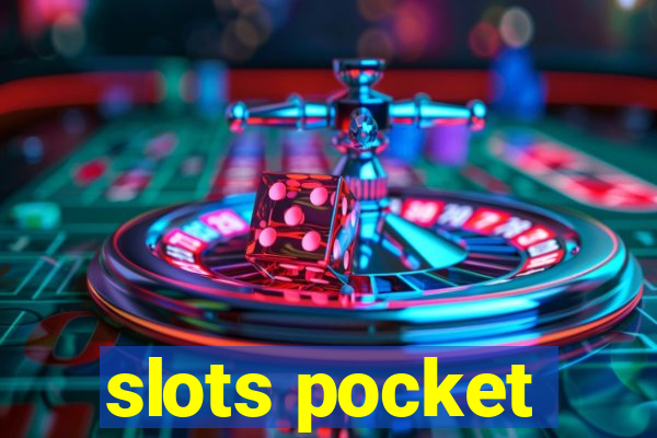 slots pocket