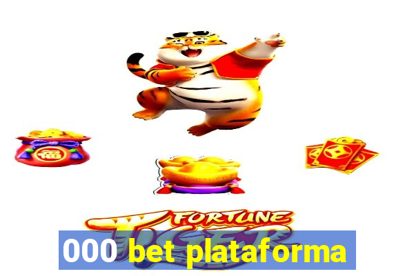 000 bet plataforma