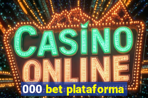 000 bet plataforma