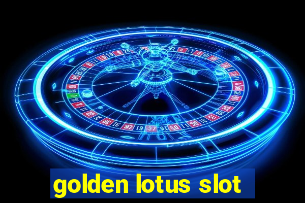 golden lotus slot