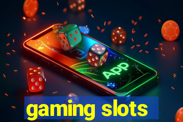 gaming slots