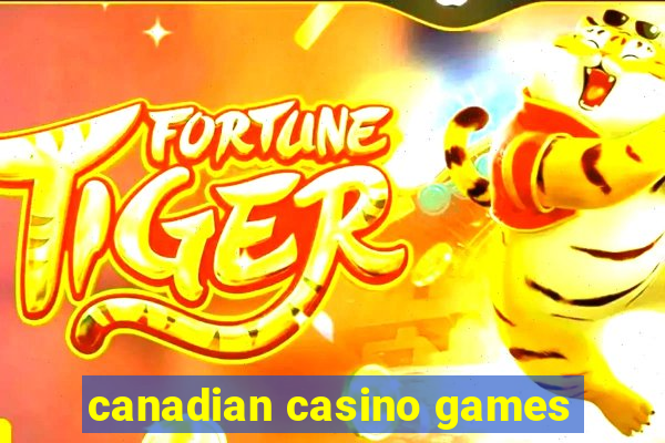 canadian casino games