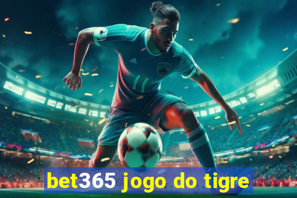 bet365 jogo do tigre