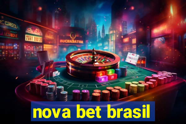 nova bet brasil