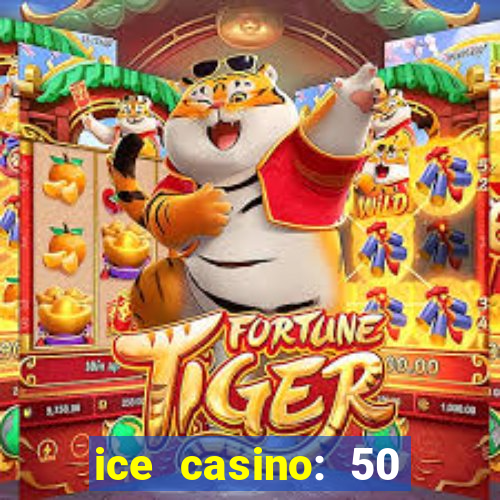 ice casino: 50 free spins