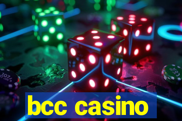 bcc casino