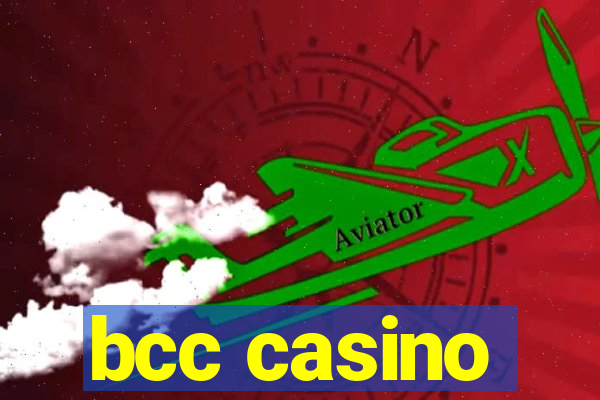 bcc casino