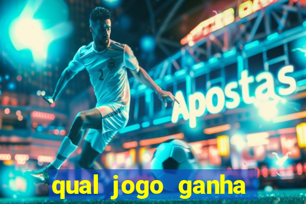 qual jogo ganha dinheiro de verdade sem depositar