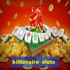 billionaire slots slots game