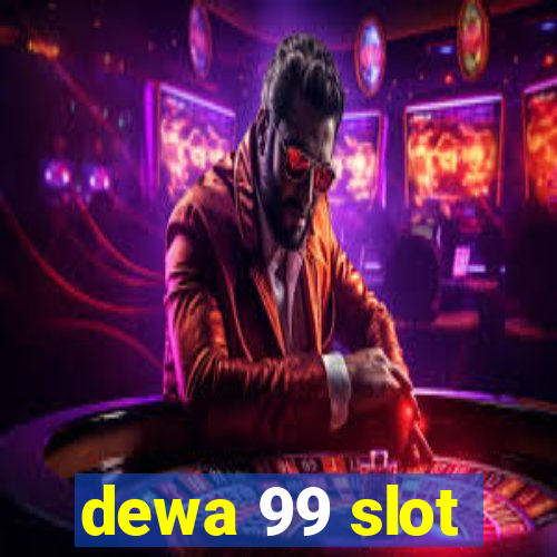 dewa 99 slot