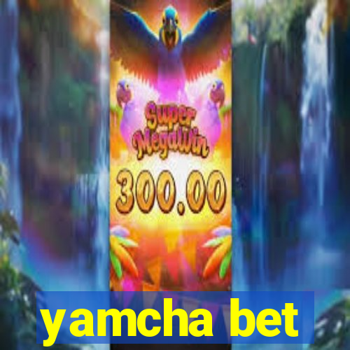 yamcha bet