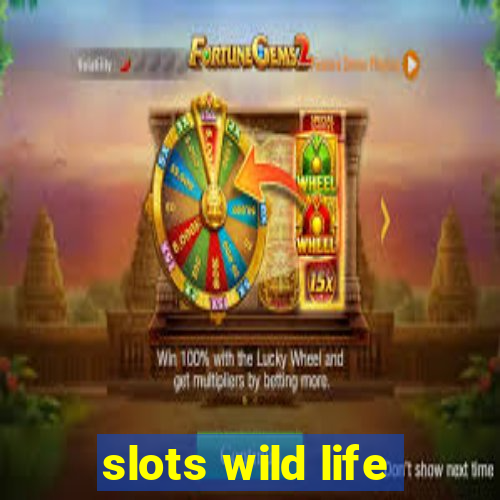 slots wild life