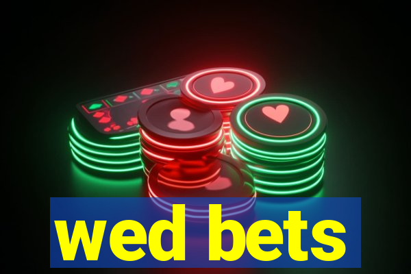 wed bets